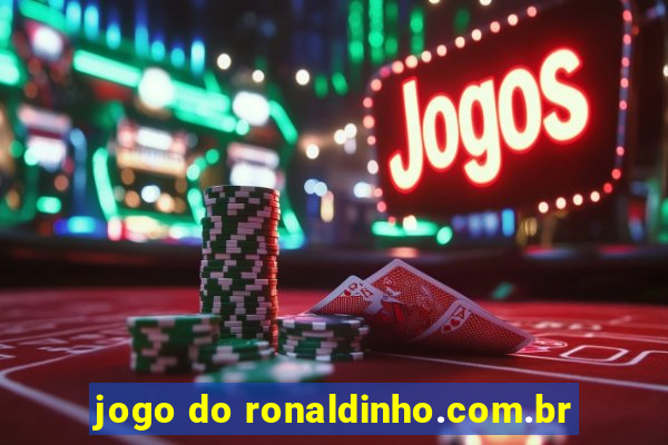 jogo do ronaldinho.com.br